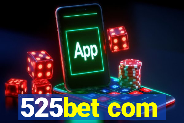 525bet com